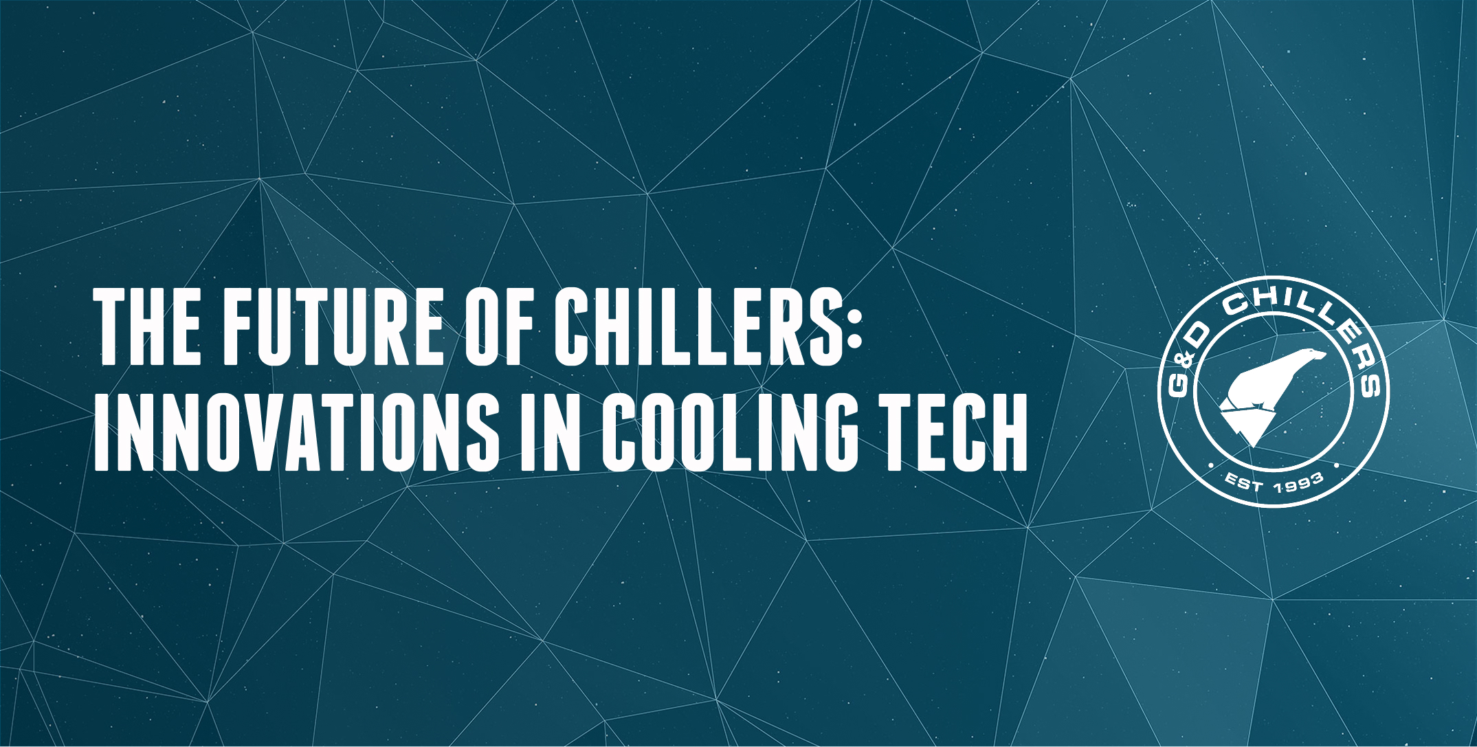 The Future of Chillers: Innovations in Cooling Tech