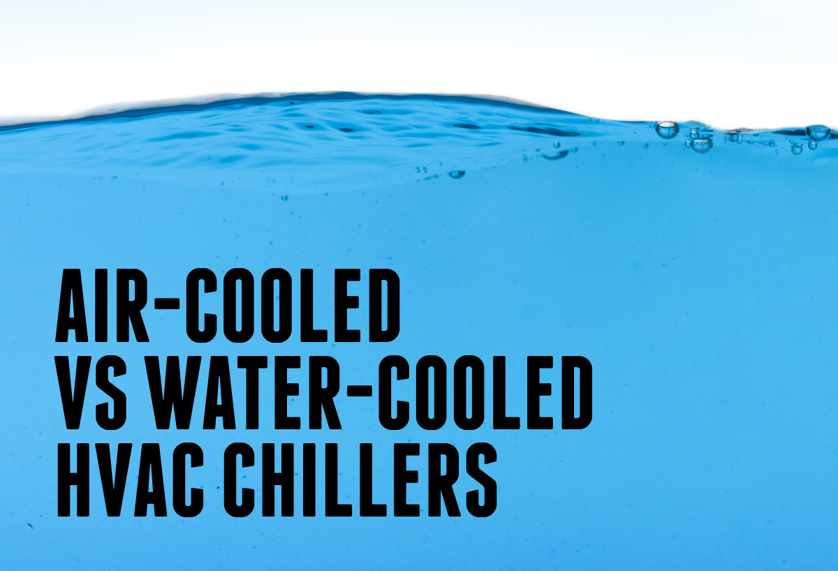 Air Cooled Vs Water Cooled Hvac Chillers