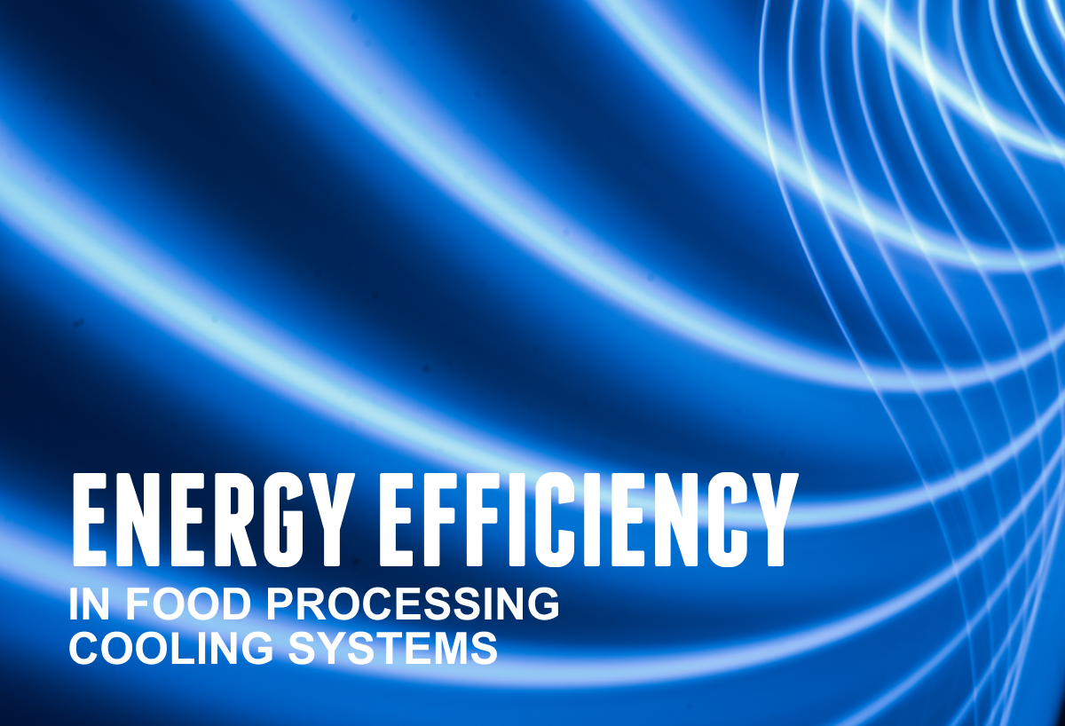 Sanitary Cooling System Design For Commercial Food Processing Plants