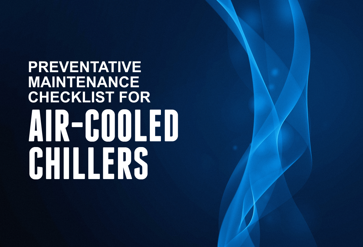 Preventive Maintenance Checklist For Air Cooled Chillers