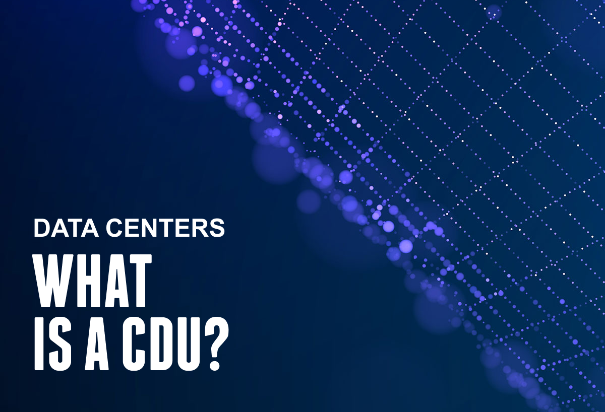 What Is A Cdu In Data Center Cooling