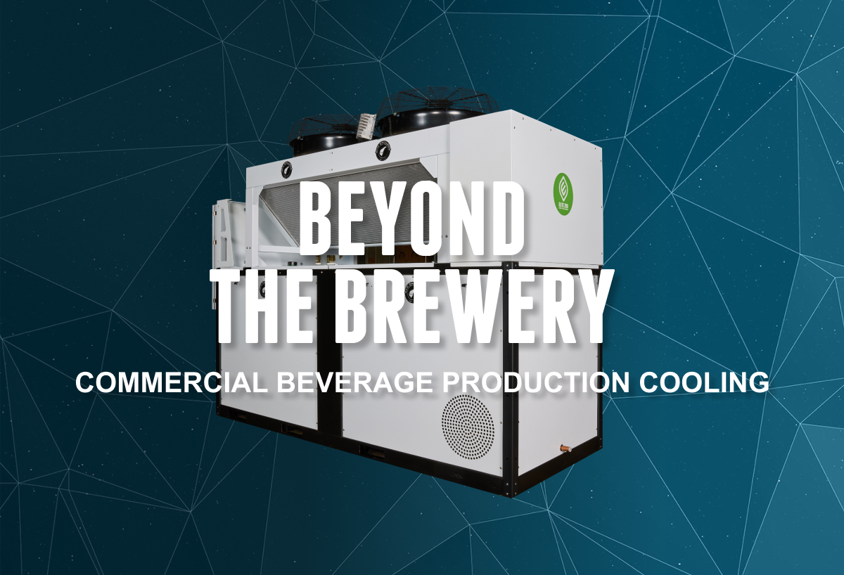 Commercial Beverage Production Cooling: Beyond The Brewery