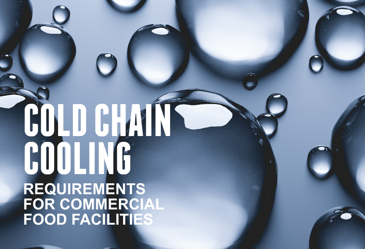 Cold Chain Cooling Requirements For Commercial Food Facilities